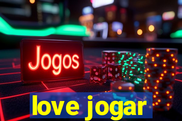 love jogar